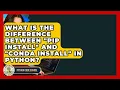 What Is The Difference Between pip Install And conda Install In Python - Python Code School