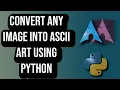 How To Convert Any Image Into ASCII Art Using Python
