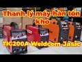 Lagu Thanh lý máy hàn tồn kho TIG/Que200A WELDCOM JASIC giá rẻ bất ngờ