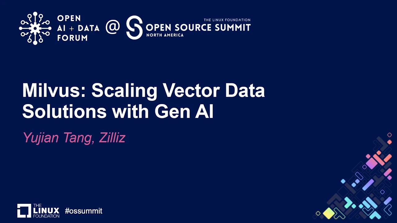 Milvus: Scaling Vector Data Solutions with Gen AI - Yujian Tang, Zilliz
