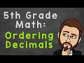 Ordering Decimals How To 5th Grade Math