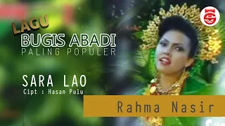 Download [LAGU BUGIS ABADI POPULER] RAHMA NASIR- SARA LAO MP3