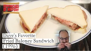 Dave s Favorite Fried Baloney Sandwich 1996 on Sandwiches of History