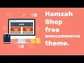 Hamzah Shop A free woocommerce theme tutorial