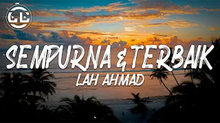 Download Lah Ahmad - Sempurna \u0026 Terbaik (Lyrics) MP3