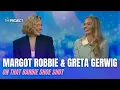 Margot Robbie Greta Gerwig On THAT Barbie Shoe Shot