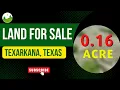 0 16 acre land for sale in Texarkana Texas 20740002600