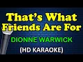 Download Lagu THAT'S WHAT FRIENDS ARE FOR - Dionne Warwick (HD Karaoke)
