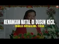 Kenangan Natal di dusun kecil - Charles Hutagalung - Tessia (Lirik) Lagu Natal Terbaik 2025