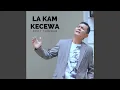 Download Lagu LA KAM KECEWA