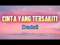 Dadali - Cinta Yang Tersakiti (Lirik)