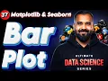 Bar Plot using Matplotlib and Seaborn Explained in Hindi Ultimate Data Science Series