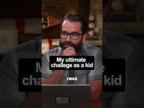 My ultimate challenge as a kid