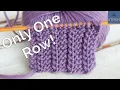 One Row knitting stitch Easy reversible and it doesn t roll great for scarves