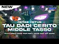 Download Lagu DJ TAU DADI CERITO MIDLLE CETUS NROTOK BASS BLAYER BLAYER || TRAP PARTY X SIMPATIK‼️VIRAL TIKTOK
