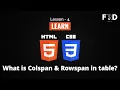 Learn HTML and CSS Lesson - 4 What is Colspan and Rowspan in HTML