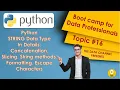 Python STRING Data Type In Details Slicing String methods Formatting Escape Characters Topic