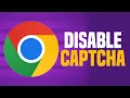 How To Disable Captcha On Google Chrome EASY