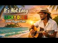 Lagu It’s Not Easy – Lucky Dube Island Reggae Cover