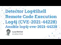 Vulnerability Scanner Detector Log4Shell Remote Code Execution Log4j CVE-2021 44228 Ansible log4j