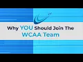 Why You Should Join the WCAA Team