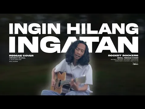 Download MP3 Rocket Rockers - Ingin Hilang Ingatan Reggae Cover SMVLL