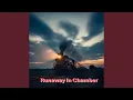 Download Lagu Runaway In Chamber (original)