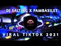 Download Lagu DJ TIKTOK TERBARU - DJ SALTING X PAMBASILET SLOW BASS 2021