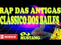 Download Lagu 🔝 RAP DAS ANTIGAS FUNK DO ANTIGO DJ MUSTANG💃🕺😎