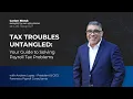 Tax Troubles Untangled - Your Guide to Solving Payroll Tax Problems