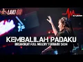 Lagu DJ Kembalilah Padaku Breakbeat Lagu Indo Full Melody Terbaru 2024 ( DJ ASAHAN ) Spesial Req LAKI69