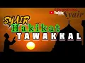 Lagu SYAIR HAKIKAT TAWAKKAL @SENANDUNGSYAIR