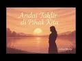 Download Lagu Andai Takdir di Pihak Kita