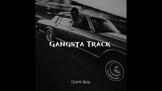 GANGSTA TRACK DARK BOY Full Track 