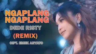 dj ngaplang ngaplang dede risty remix by dj suhadi official