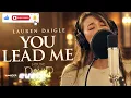 Lauren daigle "YOU LEAD ME"
