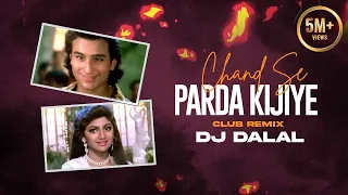 chand se parda kijiye club remix dj dalal london aao pyaar karen kumar sanu 90s hit songs