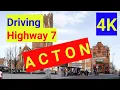 Acton by Hwy 7 4K