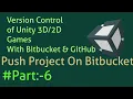 Version Control of Unity Projects with Bitbucket and GitHub Push Unity Games