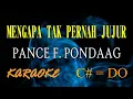 Download Lagu MENGAPA TAK PERNAH JUJUR KARAOKE PANCE F PONDAAG (original key)