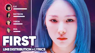 EVERGLOW - FIRST (Line Distribution + Lyrics Color Coded) PATREON REQUESTED