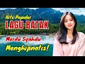 LAGU POP BATAK TERPOPULER‼️Syahdu Merdu Menghipnotis #lagubatakviral