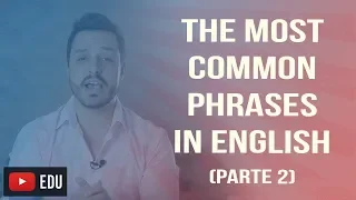 AS FRASES MAIS COMUNS NO INGLÊS (PARTE 2)