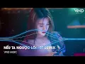 Download Lagu NẾU TA NGƯỢC LỐI - CHÂU KHẢI PHONG ( BT REMIX ) NHẠC TRẺ REMIX HOT TIKTOK 2023