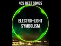 Lagu Electro-Light - Symbolism [NCS Best Songs]