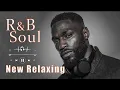 Lagu 【R\u0026B Soul】Chill \u0026 Unwind R\u0026B Playlist – Smooth Vocals \u0026 Deep Grooves