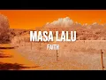 Faith - Masa Lalu (Lirik)