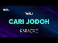 Download Lagu Wali - Cari Jodoh Karaoke