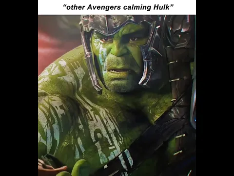 Other Avengers Calming Hulk 🗿