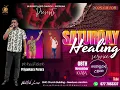 Lagu Saturday Healing \u0026 Miracle Service  -   සෙනසුරාදා බලවත් හාස්කම් හා ආශීර්වාද දේව මෙහෙය